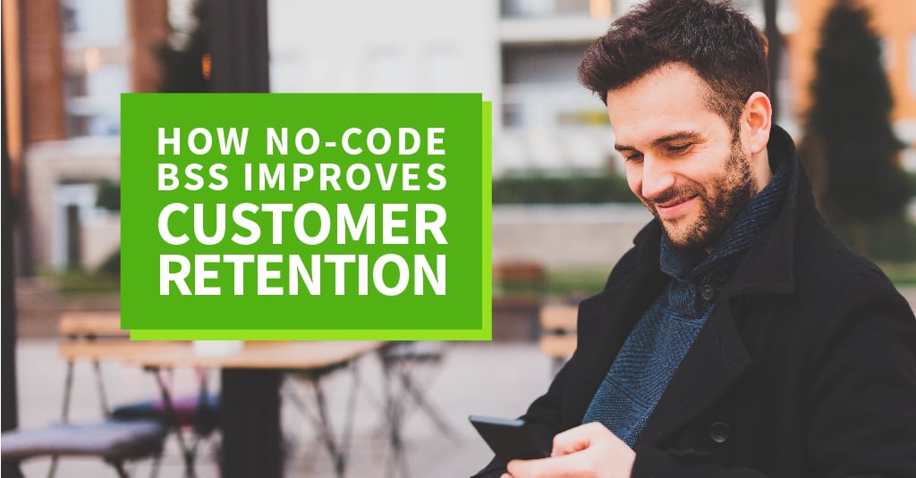 Why NoCode BSS Could Be the Key to Telco Customer Retention